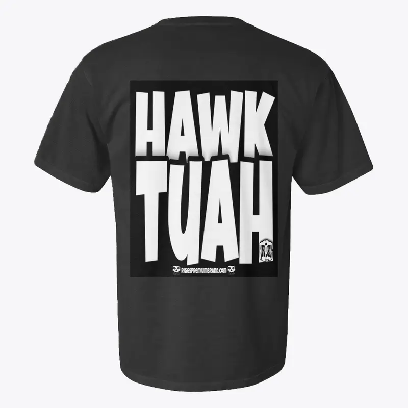 Hawk Tuah!!!! Rpb original print